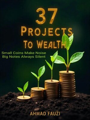 cover image of 37 Projects to Wealth